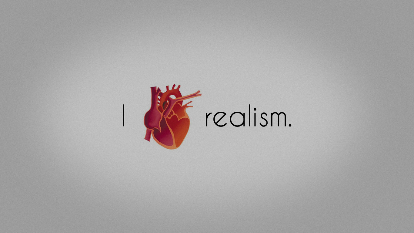 , realism, love, I