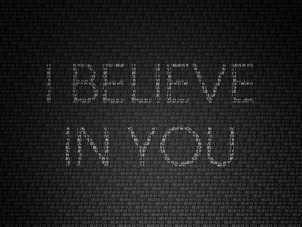    , , , , i believe in you