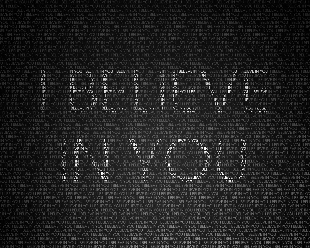    , , , , i believe in you