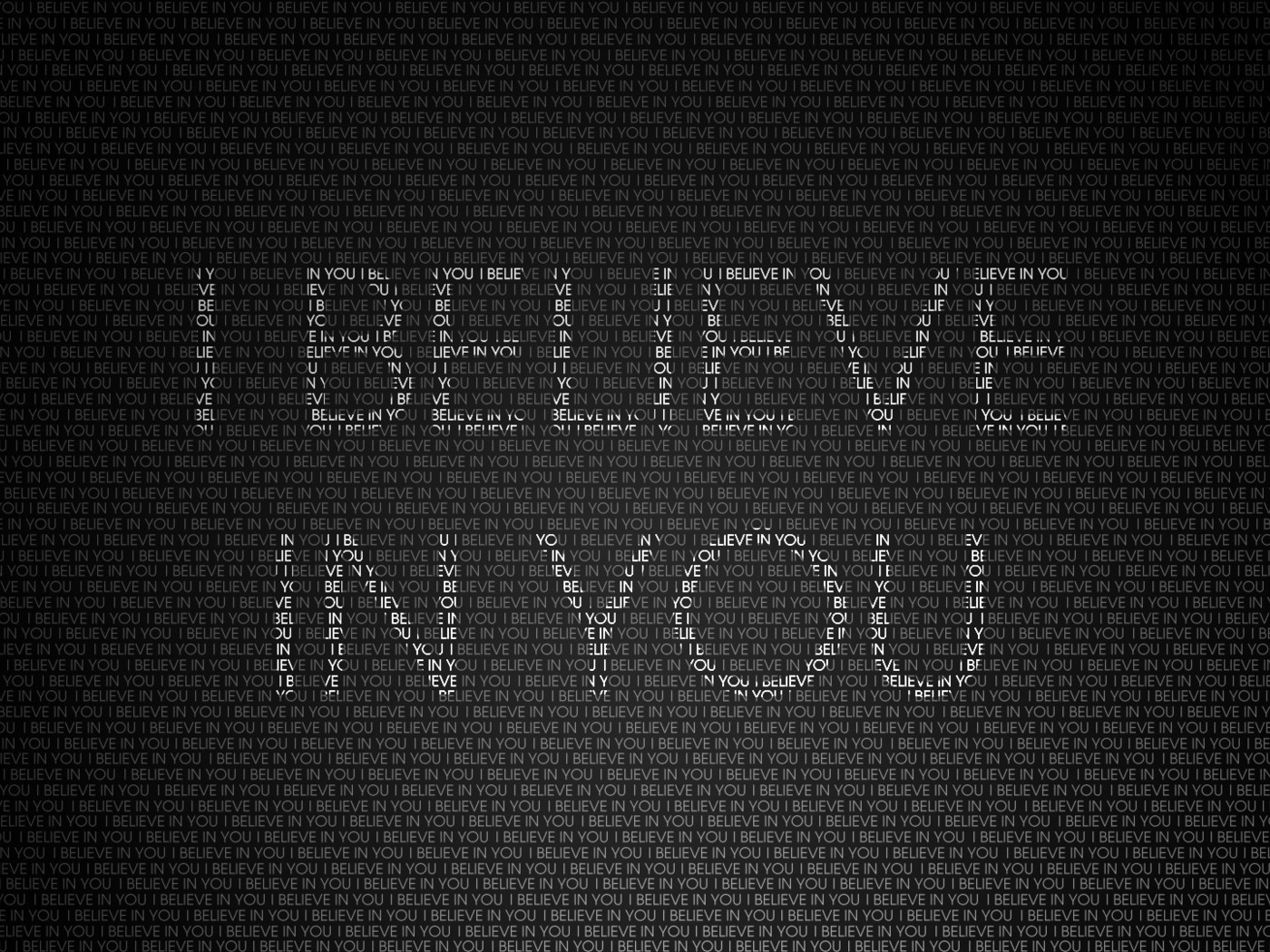    , , , , i believe in you