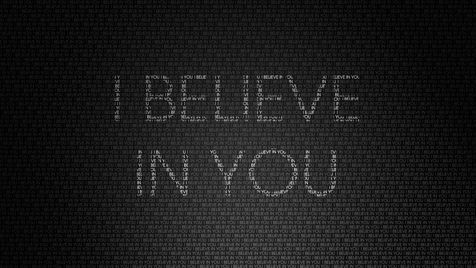    , , , , i believe in you