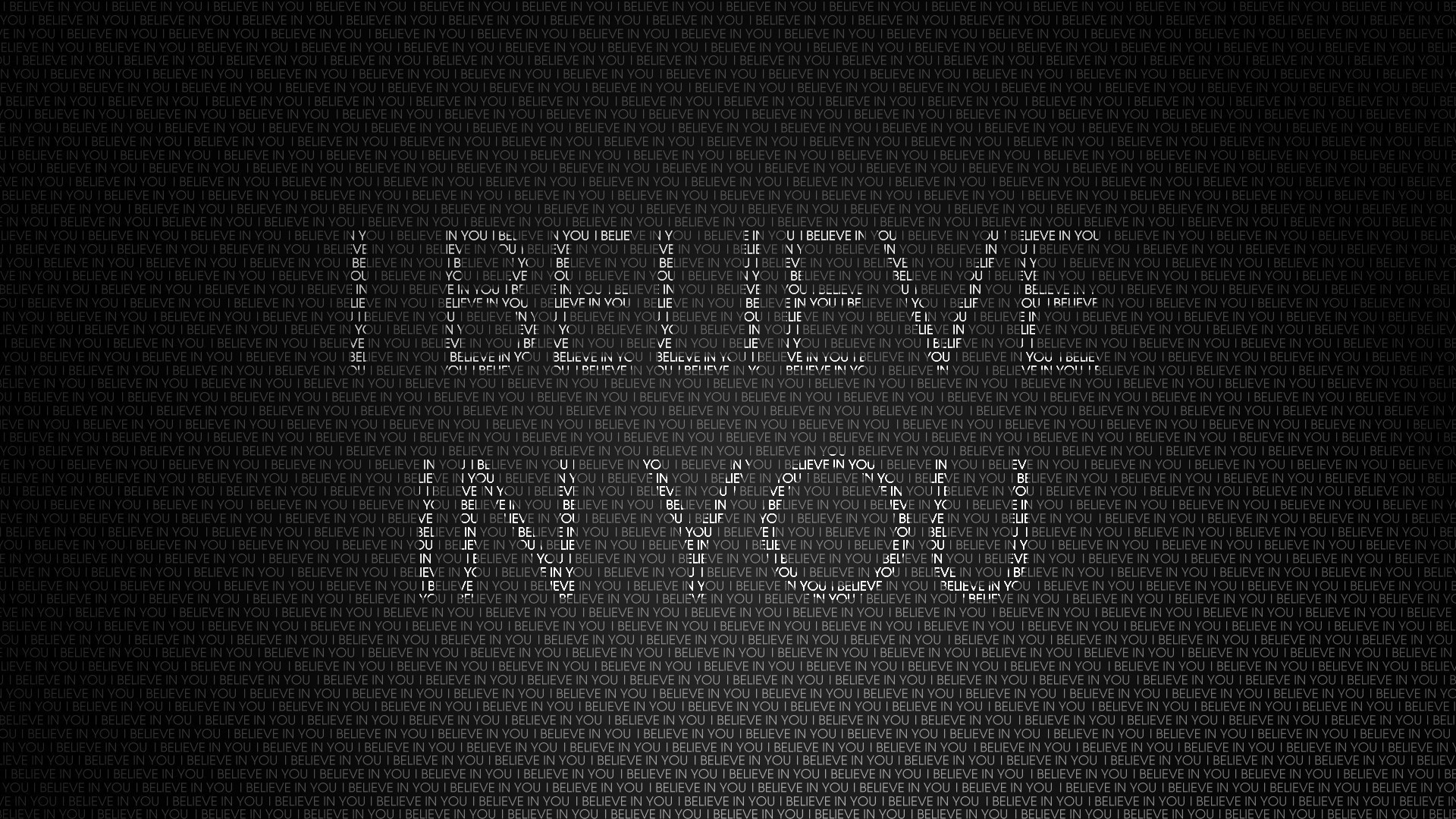    , , , , i believe in you